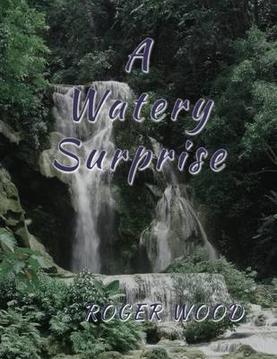 Book cover for A Watery Surprise