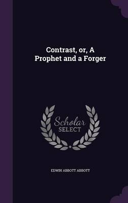 Book cover for Contrast, Or, a Prophet and a Forger