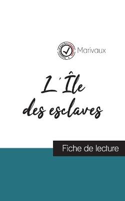 Book cover for L'Île des esclaves de Marivaux (fiche de lecture et analyse complète de l'oeuvre)