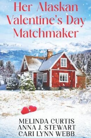 Cover of Her Alaskan Valentine's Day Matchmaker