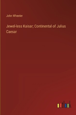 Cover of Jewel-less Kaisar; Continental of Julius Caesar