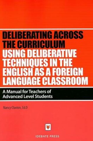 Cover of Using Deliberative Techniques in the English as a Foreign Language Classroom