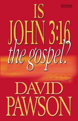 Book cover for Is John 3:16 the Gospel?