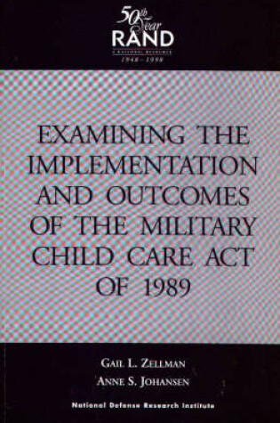Cover of Examining the Implementation and Outcomes of the Military Child Care Act of 1989