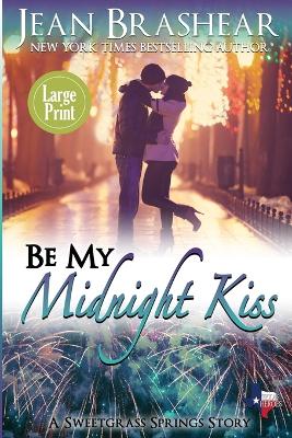 Book cover for Be My Midnight Kiss (Large Print Edition)