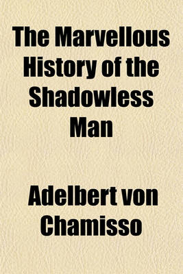 Book cover for The Marvellous History of the Shadowless Man