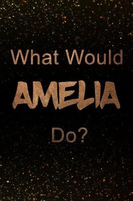 Book cover for What Would Amelia Do?