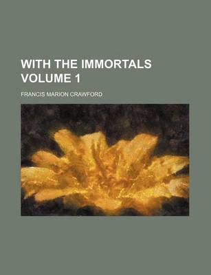 Book cover for With the Immortals Volume 1