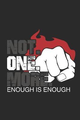 Book cover for Not One More - Enough Is Enough