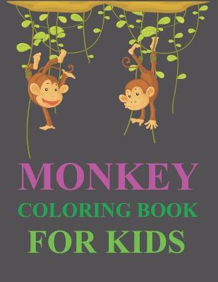 Book cover for Monkey Coloring Book For Kids