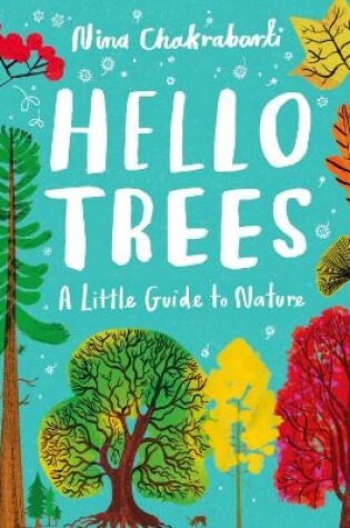 Cover of Little Guides to Nature: Hello Trees