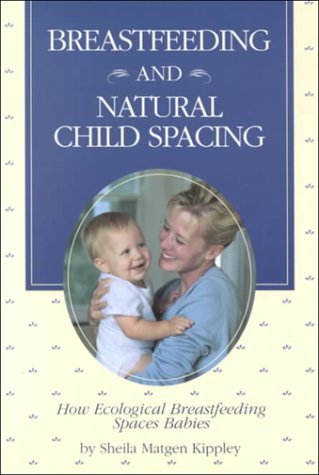 Cover of Breastfeeding and Natural Child Spacing