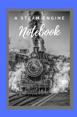 Book cover for A steam engine Notebook