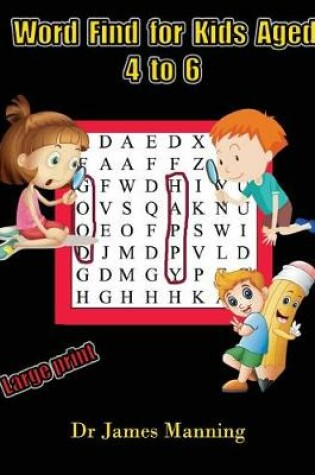 Cover of Word Find for Kids Aged 4 to 6