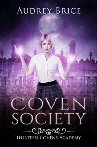 Cover of Thirteen Covens Academy