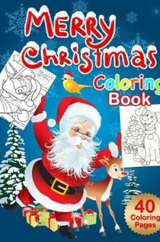 Cover of Merry Christmas Coloring Book - 40 Coloring Pages!