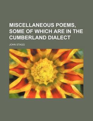 Book cover for Miscellaneous Poems, Some of Which Are in the Cumberland Dialect