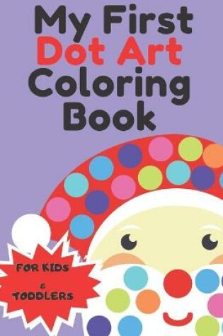 Cover of My First Dot Art Coloring Book