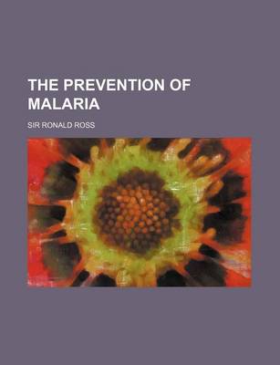 Book cover for The Prevention of Malaria