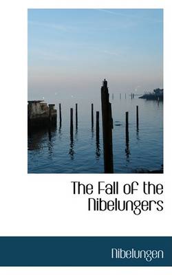 Book cover for The Fall of the Nibelungers