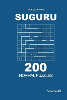 Book cover for Suguru - 200 Normal Puzzles 9x9 (Volume 8)