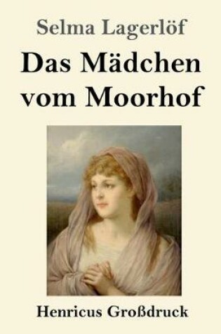 Cover of Das Mädchen vom Moorhof (Großdruck)