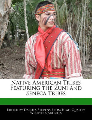 Book cover for Native American Tribes Featuring the Zuni and Seneca Tribes