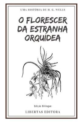 Book cover for O Florescer da Estranha Orquídea