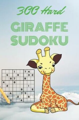 Cover of 300 hard GIRAFFE SUDOKU