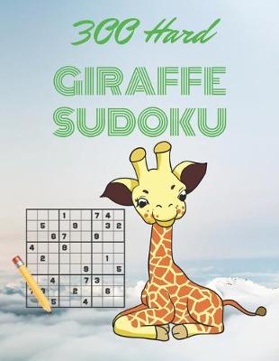 Book cover for 300 hard GIRAFFE SUDOKU