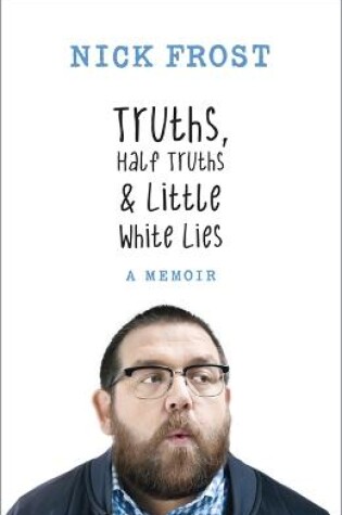 Cover of Truths, Half Truths and Little White Lies