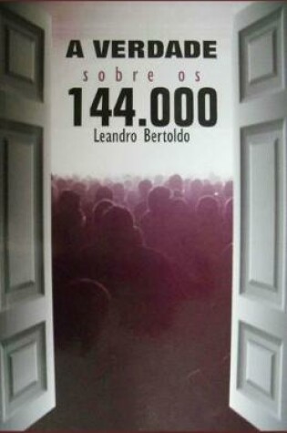 Cover of A Verdade Sobre os 144.000