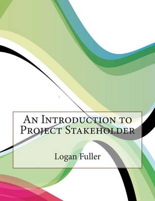 Book cover for An Introduction to Project Stakeholder