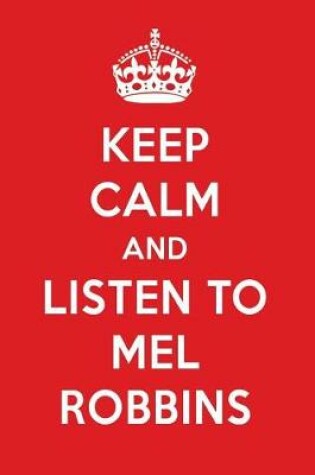 Cover of Keep Calm and Listen to Mel Robbins