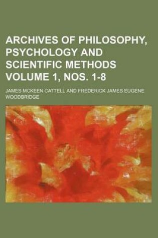 Cover of Archives of Philosophy, Psychology and Scientific Methods Volume 1, Nos. 1-8