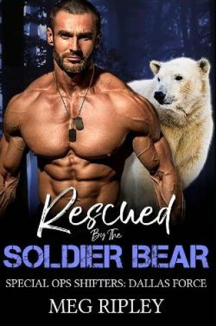 Cover of Rescued By The Soldier Bear