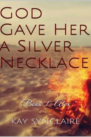 Cover of God Gave Her a Silver Necklace