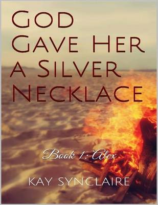 Book cover for God Gave Her a Silver Necklace