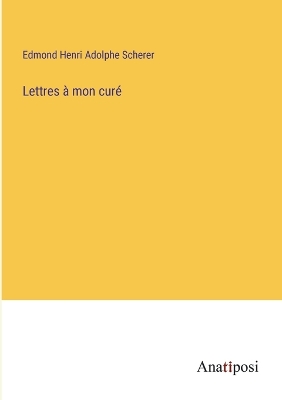 Book cover for Lettres à mon curé