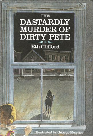 Book cover for The Dastardly Murder of Dirty Pete