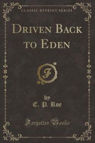 Cover of Driven Back to Eden (Classic Reprint)