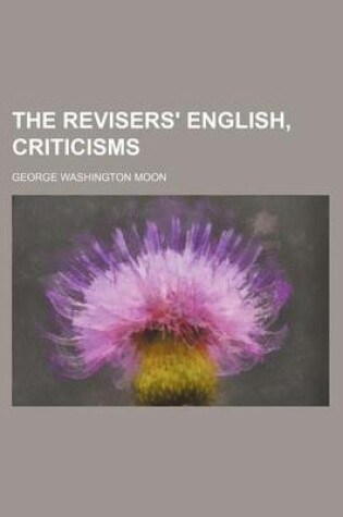 Cover of The Revisers' English, Criticisms