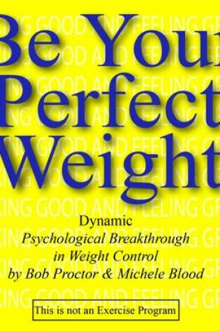 Cover of Be Your Perfect Weight