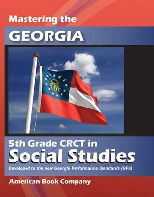 Book cover for Mastering the Georgia 5th Grade CRCT in Social Studies