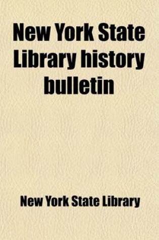 Cover of New York State Library History Bulletin (Volume 9)