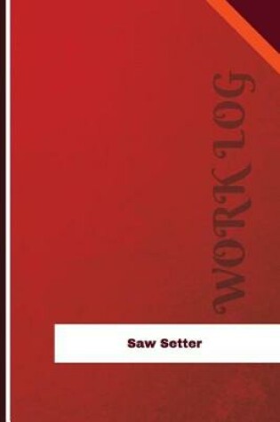 Cover of Saw Setter Work Log