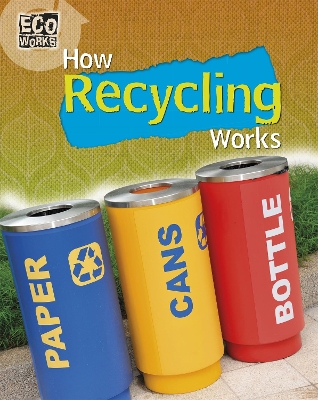 Book cover for Eco Works: How Recycling Works