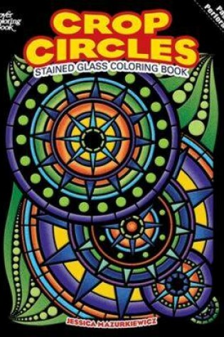 Cover of Crop Circles Stained Glass Coloring Book