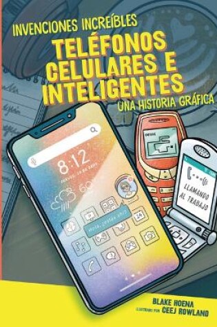 Cover of Tel�fonos Celulares E Inteligentes (Cell Phones and Smartphones)
