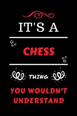 Book cover for It's A Chess Thing You Wouldn't Understand